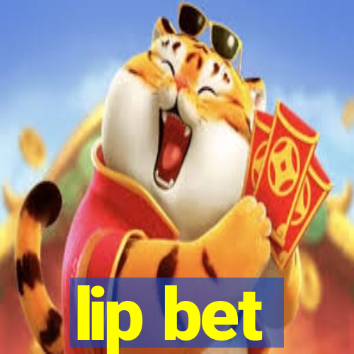 lip bet